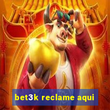 bet3k reclame aqui